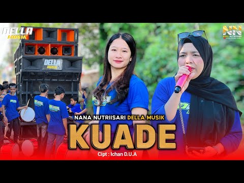 KUADE LAGU SASAK LOMBOK COVER NANA NUTRIISARI DELLA MUSIK