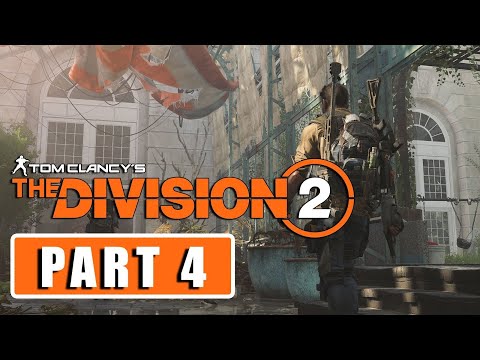 The Division 2 Gameplay Walkthrough Part 4 - [1080p HD 60FPS PC MAX SETTINGS]