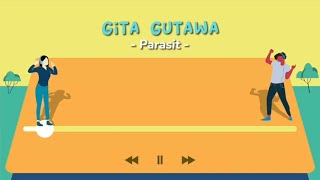 Gita Gutawa - Parasit (Official Lyric Video)