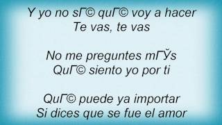 Alberto Plaza - Me Dices Que Te Vas Lyrics