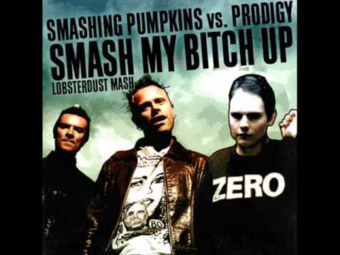 Smashing Pumpkins vs Prodigy - Smash My Bitch Up (DJ Lobsterdust Mash Up)