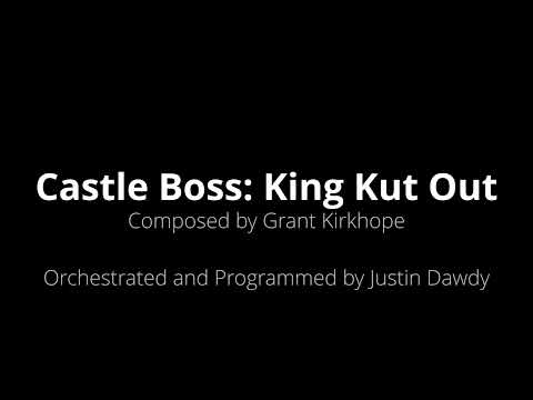 Castle Boss: King Kut Out (Orchestral Remix)