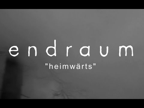 endraum "heimwärts"