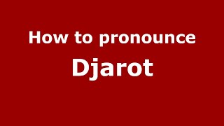 How to pronounce Djarot