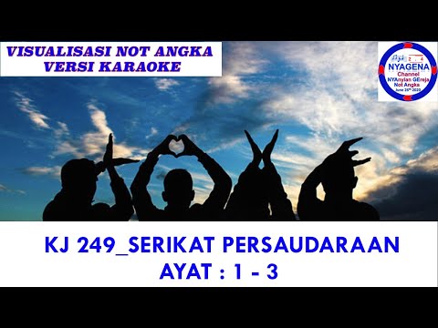 KJ 249 SERIKAT PERSAUDARAAN Not Angka