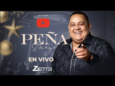 Peña Suazo  🎙 En Vivo Ziette Deluxe 2022