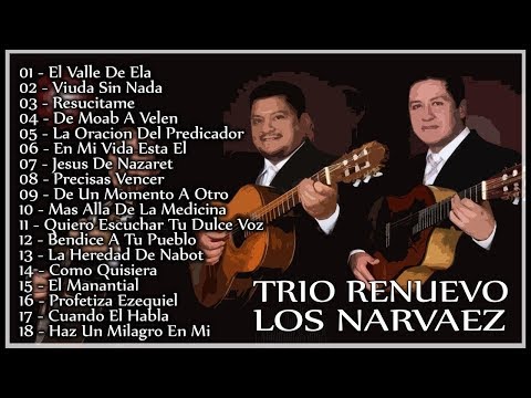 18 ALABANZAS PODEROSAS // LOS NARVAEZ - TRIO RENUEVO