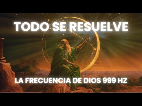 ESCUCHA ESTO Y PERMITE QUE DIOS ARREGLE TODO | LA FRECUENCIA MÁS PODEROSA DE DIOS EN EL UNIVERSO