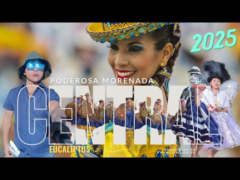 PARTE 4 | Entrada 2025 | Frat. Poderosa Morenada Central | Eucaliptus Oruro - Bolivia 🇧🇴❤️💛💚🎊🎉😎👌