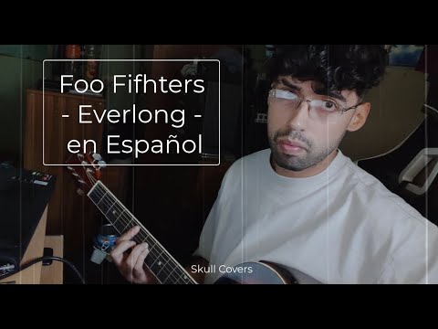 Foo Fighters - Everlong // Cover Español