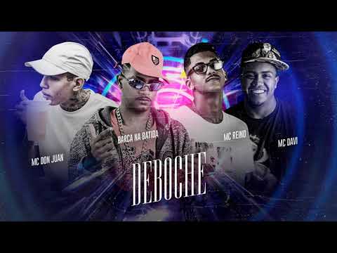 BARCA NA BATIDA, MC REINO, MC DON JUAN, E MC DAVI - DEBOCHE - REMIX BREGA FUNK