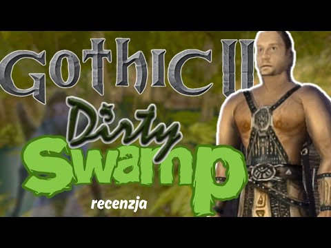 Recenzja modyfikacji do Gothic II 🦎Dirty Swamp
