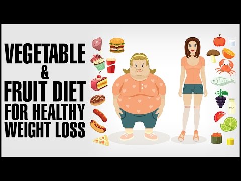 Best VEGETABLE AND FRUIT DIET FOR Healthy WEIGHT LOSS ( Upto 5 Kgs In 1 Week)