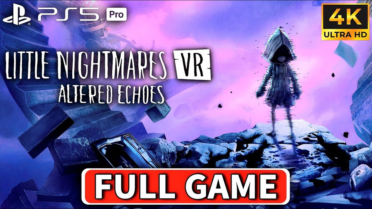 Little Nightmares VR: Altered Echoes