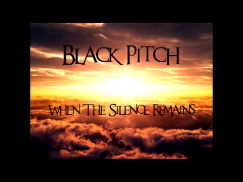 Black Pitch - When the Silence Remains