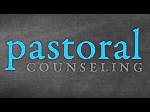 “An Introduction to Pastoral Counseling” – Pastoral Counseling, Video 1