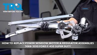 How to Replace Power Window Motor & Regulator Assemblies 2008-2010 Ford F-450 Super Duty