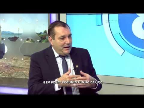 8 em Ponto - Entrevista com o novo reitor da Universidade Federal de Santa Catarina