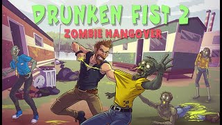 Drunken Fist 2: Zombie Hangover - Gameplay / (PC)