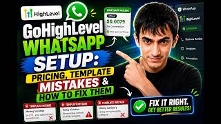 GoHighLevel WhatsApp Setup: Pricing, Template Mistakes & How to Fix Th