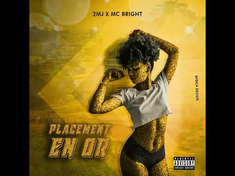 2MJ - placement en Or feat Mc Bright