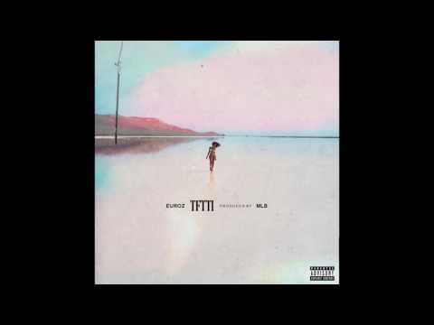 Euroz - "T.F.T.T.I." OFFICIAL VERSION