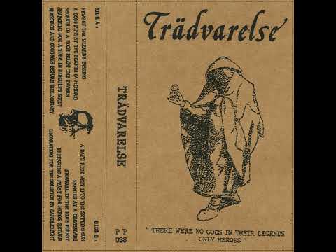 Trädvarelse - There Were no Gods in Their Legends... Only Heroes