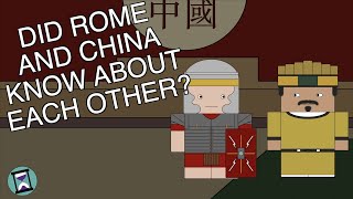 Did Ancient Rome and China Know About Each Other? 