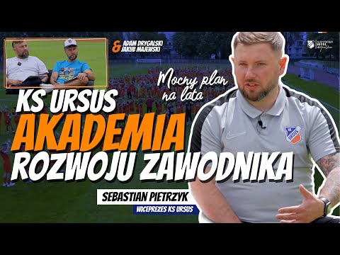 Jak zostać piłkarzem - Dyrektor Sportowy Sebastian Pietrzyk o rozwoju piłkarzy w Akademii KS Ursus.