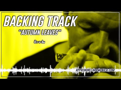 Backing track - Autumn Leaves - www apprendrelharmonica.com