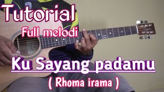 Download lagu TUTORIAL Full melodi KU SAYANG PADAMU || versi akustik mp3