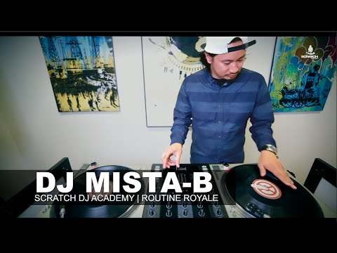 DJ Mista B | Routine Royale | Scratch DJ Academy