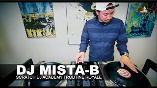 DJ Mista B | Routine Royale | Scratch DJ Academy
