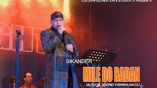 MILE DO BADAN SIKANDER LIVE AT BYE BYE 2015 SHOW
