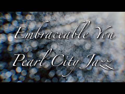 Embraceable You - performed by Pearl City Jazz