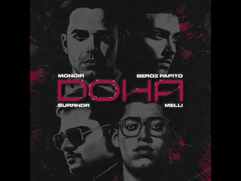 MONOIR X BEROZ PAPITO X SURRNDR X MELLI - DOHA