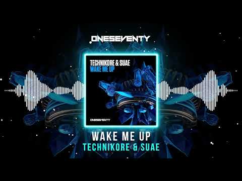 Technikore & Suae - Wake Me Up [OneSeventy]