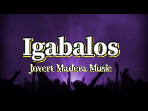 Igabalos - Jovert Madera