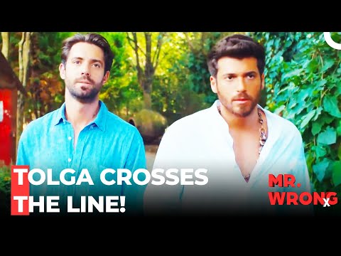 Tolga's Provocation Efforts -  Mr. Wrong