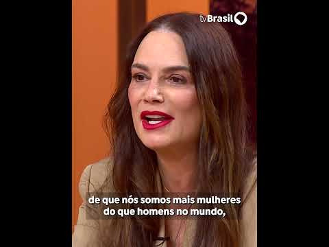 Luiza Brunet fala sobre a importância de conscientizar as mulheres sobre as suas próprias virtudes