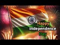 Happy Independence Day 2024 15 August Status Video Vande Mataram Jai Hind Shorts
