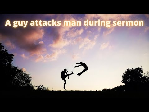 A guy attacks man during sermon #thenegentropychronicles #church #fight #pastor