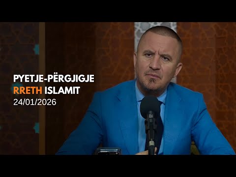 Pyetje-përgjigje rreth Islamit 24/01/2026 (rpt)
