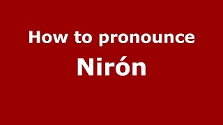 How to pronounce Nirón