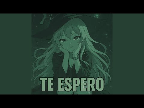 TE ESPERO (SLOWED)