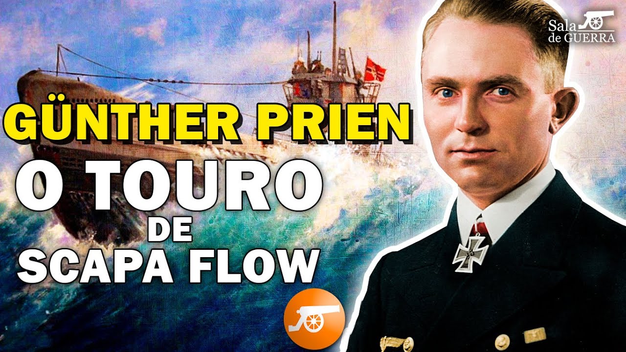 Capitão Günther Prien: o Touro de Scapa Flow - DOC #107