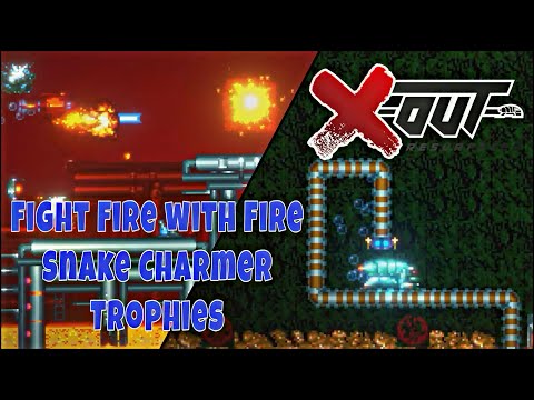 Snake Charmer & Fight Fire with Fire Trophy Guide l X-out Resurfaced l Easy & Fast to Unlocked