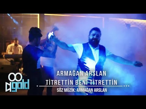 Armağan Arslan - Titrettin Beni Titrettin 2019- Yeni Klip