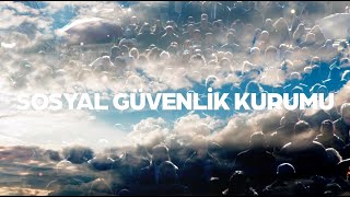 Sosyal Güvenlik Kurumu Tanıtım Filmi 2025