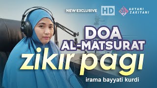 Download lagu DZIKIR PAGI DOA AL-MATSURAT KUBRO - Ahyani Zakiyani mp3